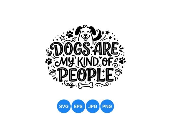 Dogs Are My Kind Typography